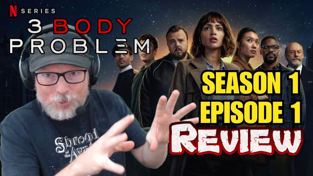 3 Body Problem on Neflix - Episode 1 Review