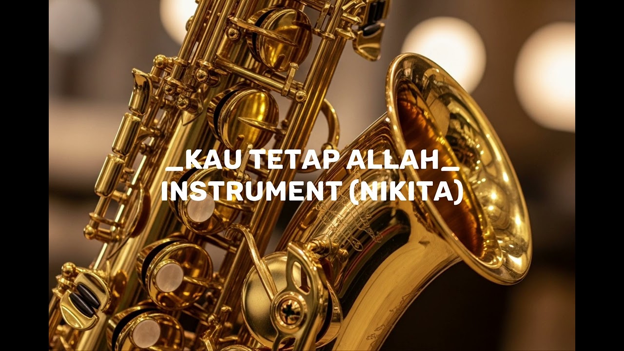 _KAU TETAP ALLAH_Instrument (NIKITA)