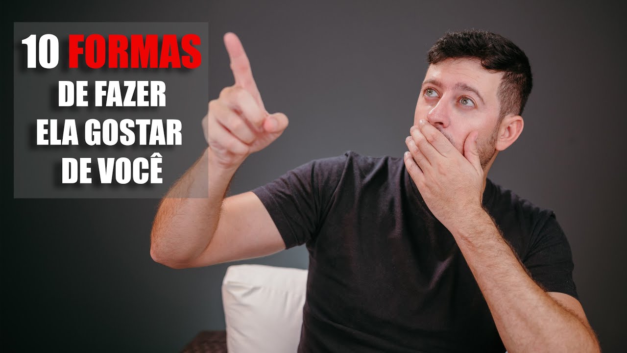 10 Maneiras Inteligentes de Fazer Ela Gostar de Você