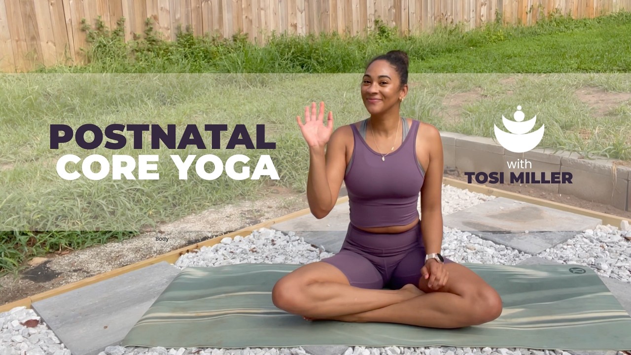 Postnatal Core Check-In: 12 Min Yoga Flow with Tosi Miller