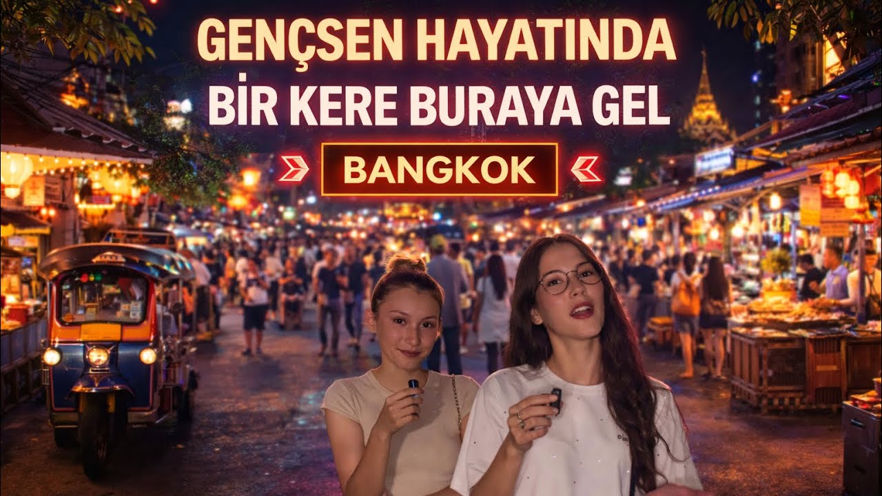 BAKIN GENÇLER GECE HAYATINDA NASIL EĞLENİYOR / BANGKOK 