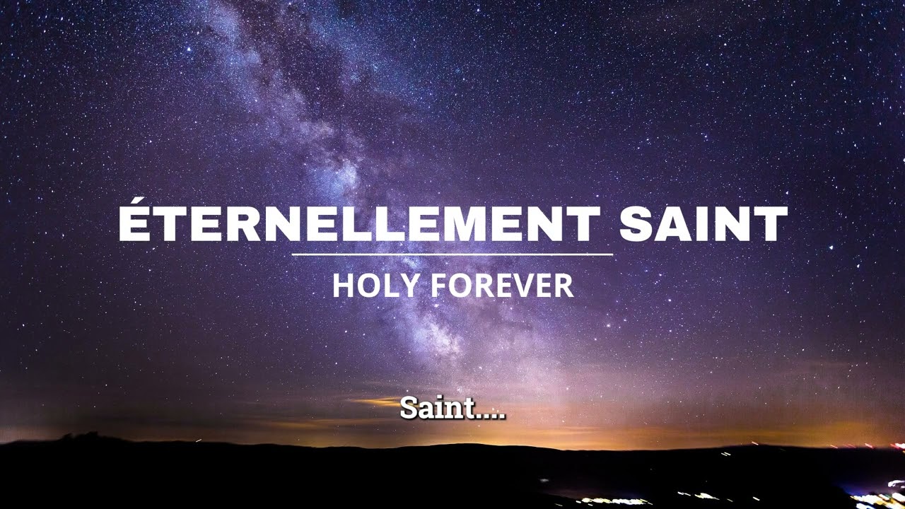 Holy  Forever - Eternellement Saint (FR)