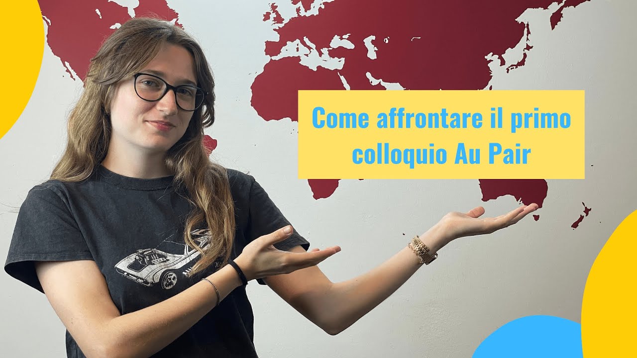 Primo colloquio Au Pair? Ecco come prepararti e cosa chiedere | AuPair.com