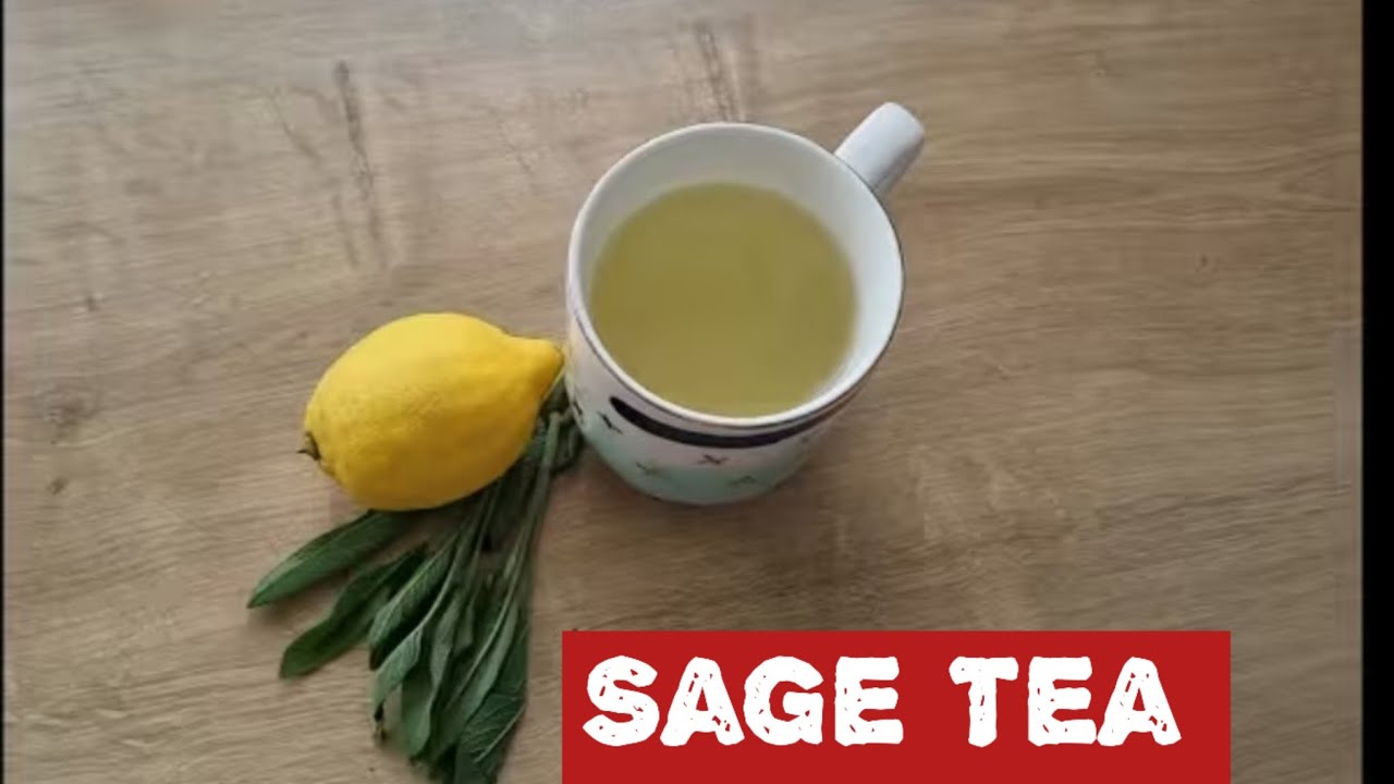 How To Make Sage Tea Recipe  - Homemade Herbal Sage Tea Health Benefits & Uses