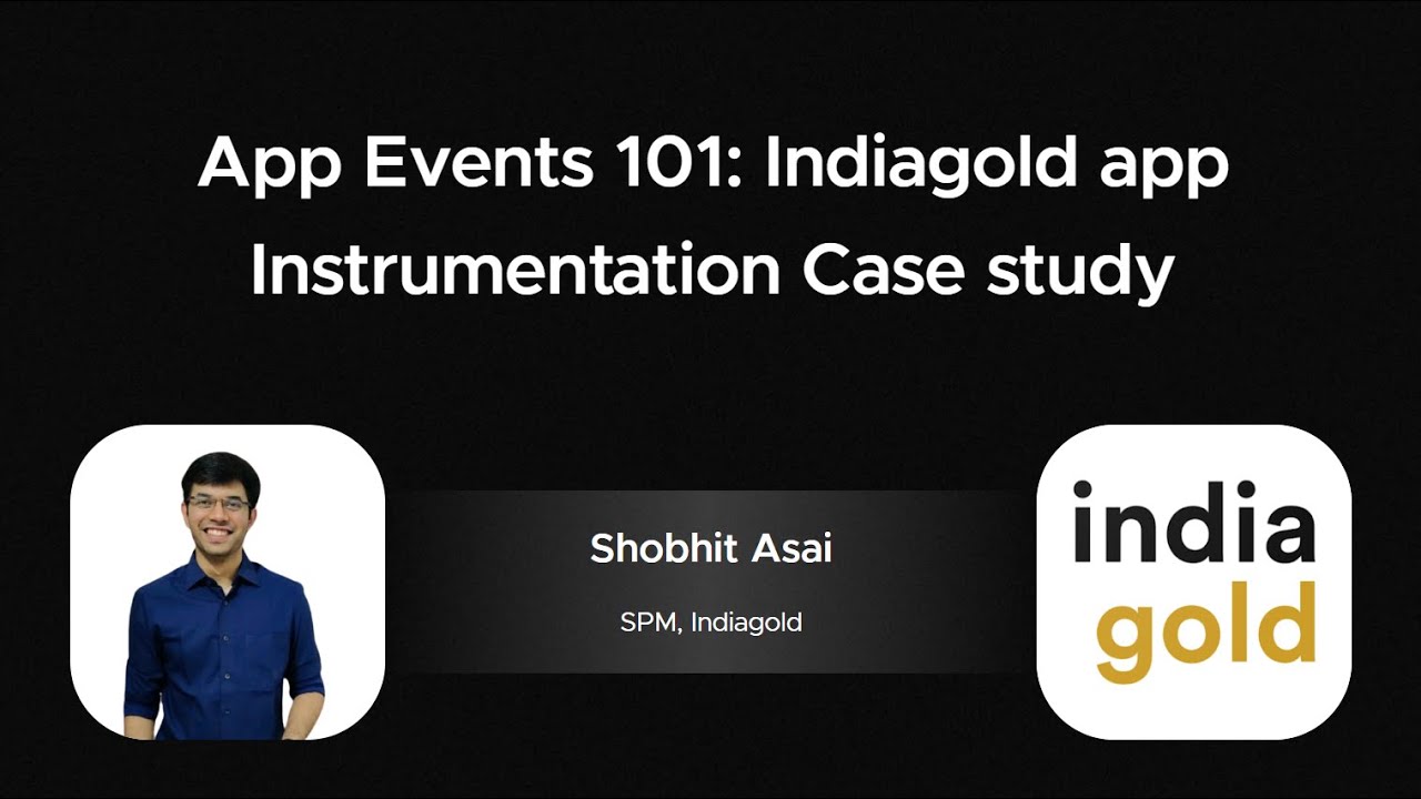 App Events 101: Indiagold app Instrumentation Case study