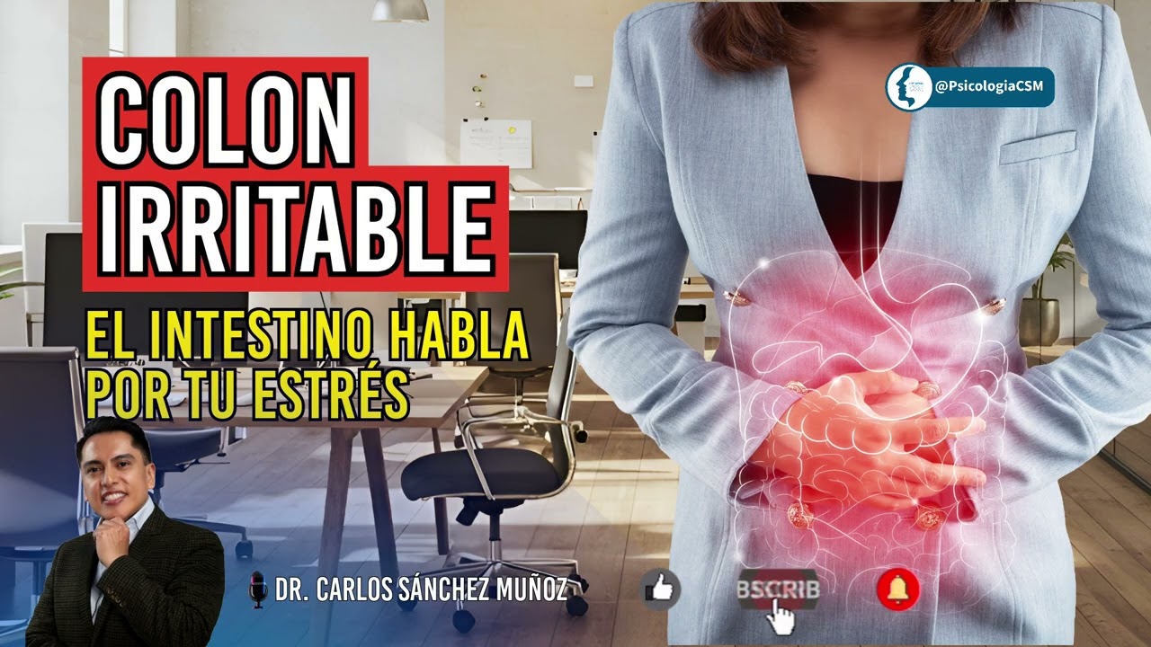 Colon irritable y psicosomatización: cuando el intestino habla por tu estrés (eje intestino-cerebro)