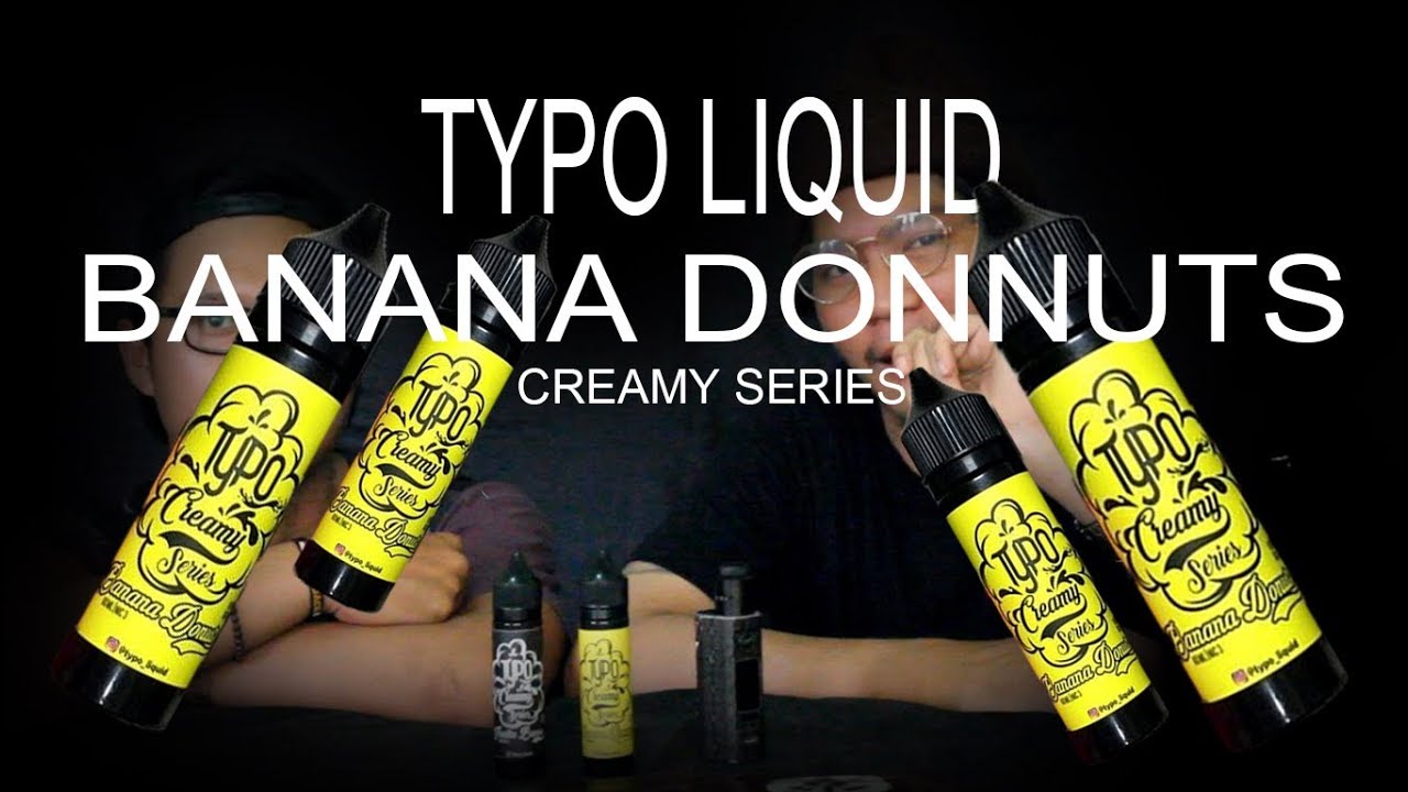 Typo Eliquid - Banana Donnuts 