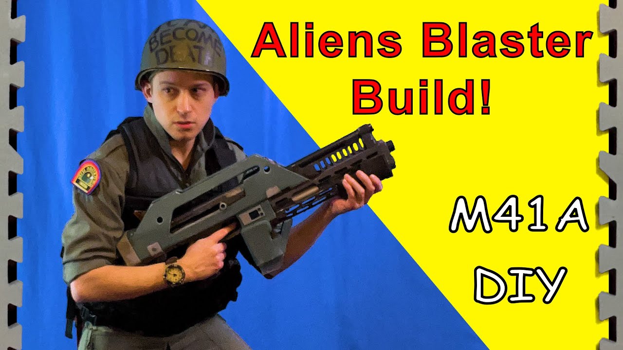 Aliens Blaster Build (M-41 DIY)