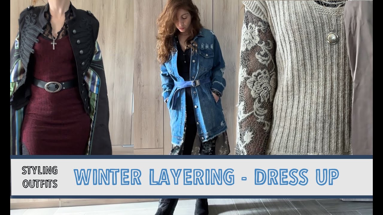 Winter Layering - Styling Outfits & Playing Dress-Up