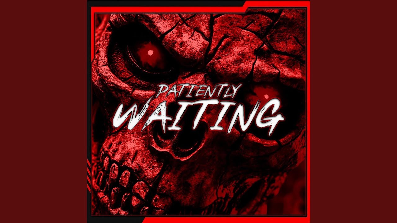PATIENTLY WAITING (REMAKE)