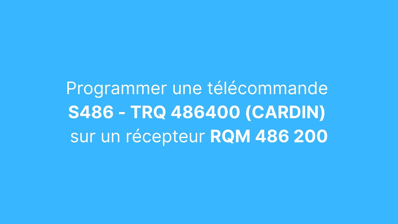 Programmer la télécommande S486 - TRQ 486 400 de chez Cardin
