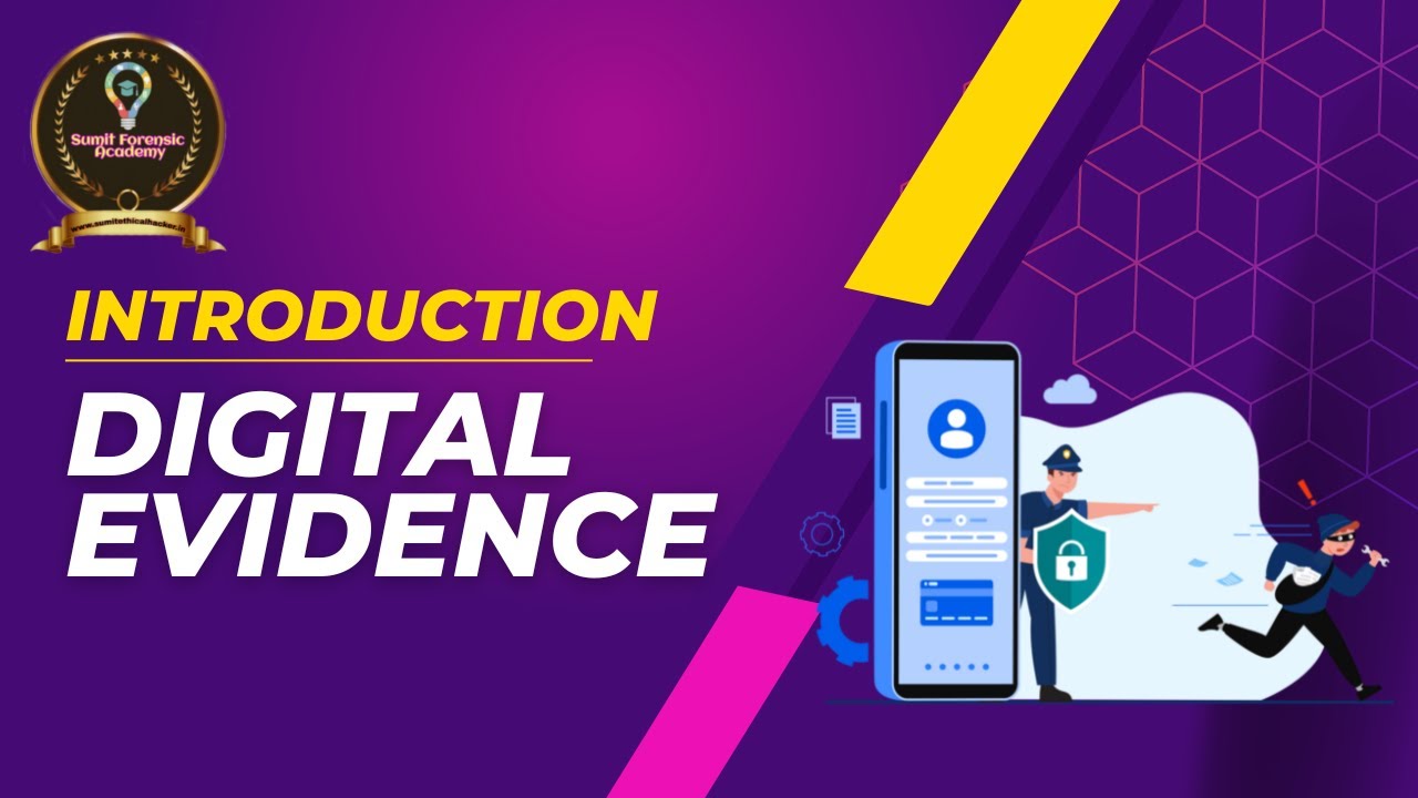 What is Digital Evidence | Digital Forensics | Introduction of Digital Evidence