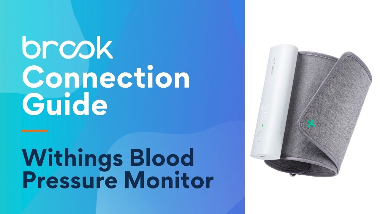 Connect your device with Brook - Withings Blood Pressure Monitor
