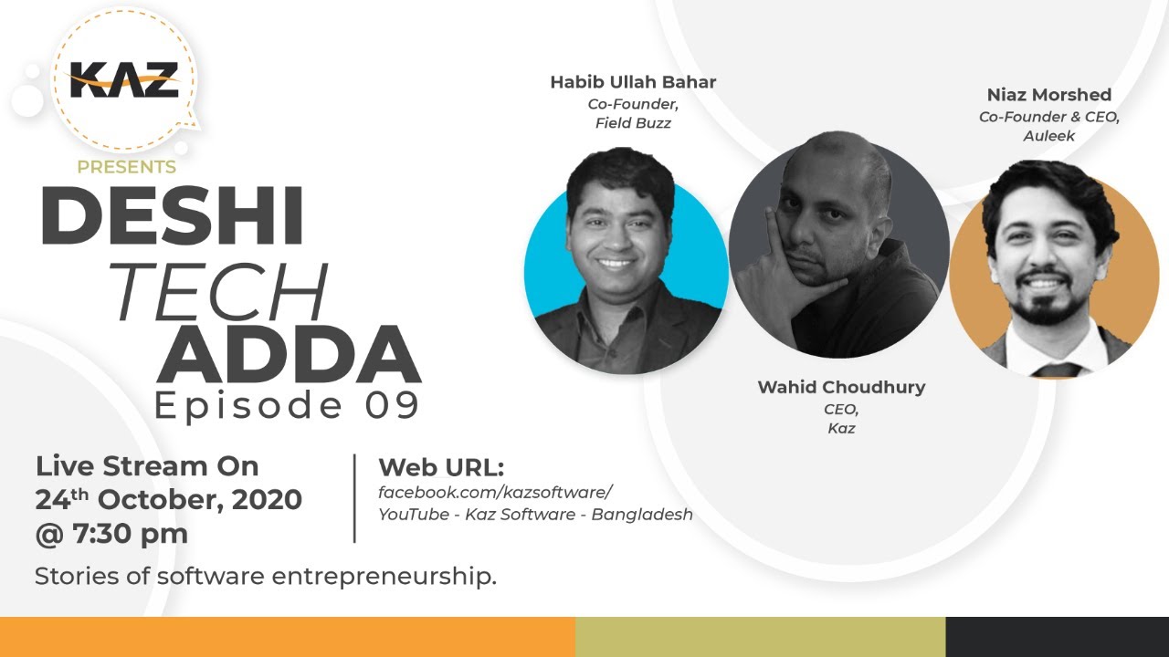 Kaz Presents: Deshi Tech Adda - Episode 09