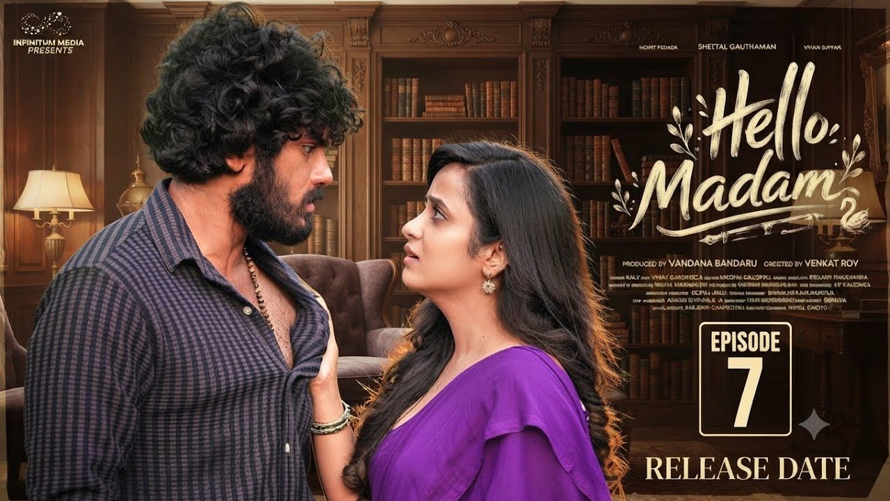 Hello Madam | Episode 7 | Sheethal Gauthaman | Mohit Pedada | Vivan Suryaa | Release Date | Guna