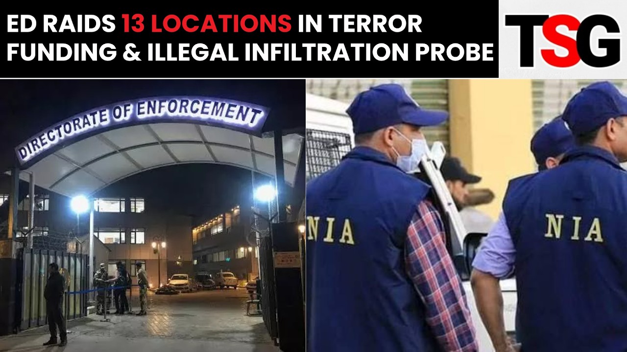 ED Raids 13 Locations in Terror Funding & Illegal Infiltration Network Case | The Sunday Guardian