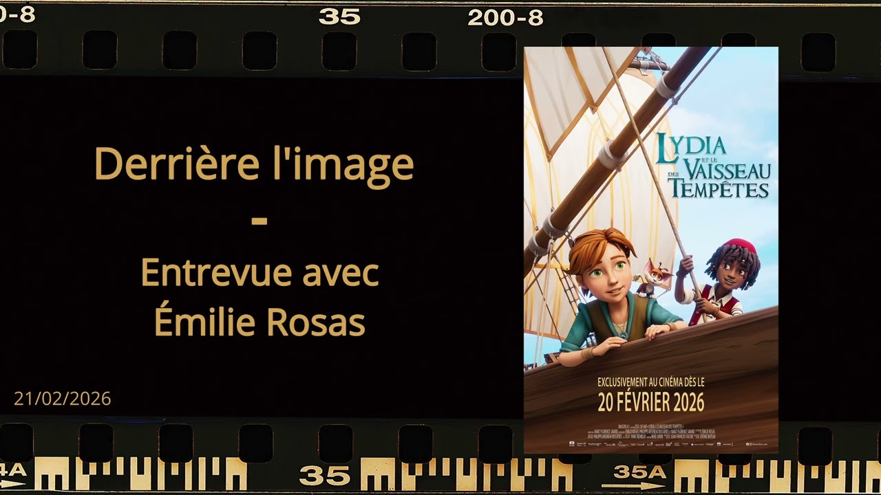 Lydia et le Vaisseau des Tempêtes | Entrevue avec la scénariste et réalisatrice Émilie Rosas