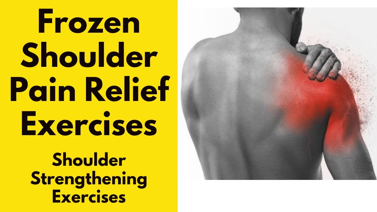 Instant Frozen Shoulder Pain Relief Exercises | Shoulder Strengthening Exercises For Frozen Shoulder