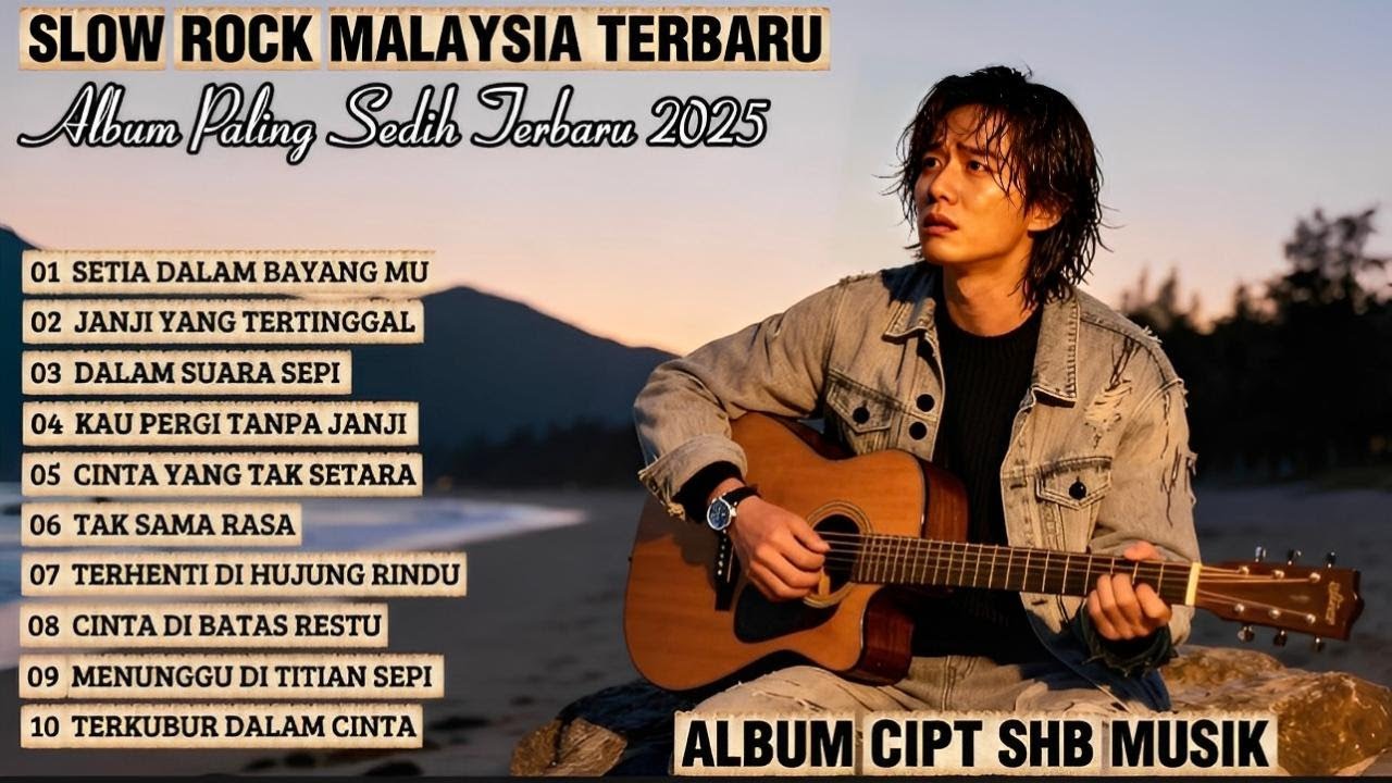 Slow Rock Malaysia Terbaru 2025 | Menyentuh Hati Sampai Menangis 😭