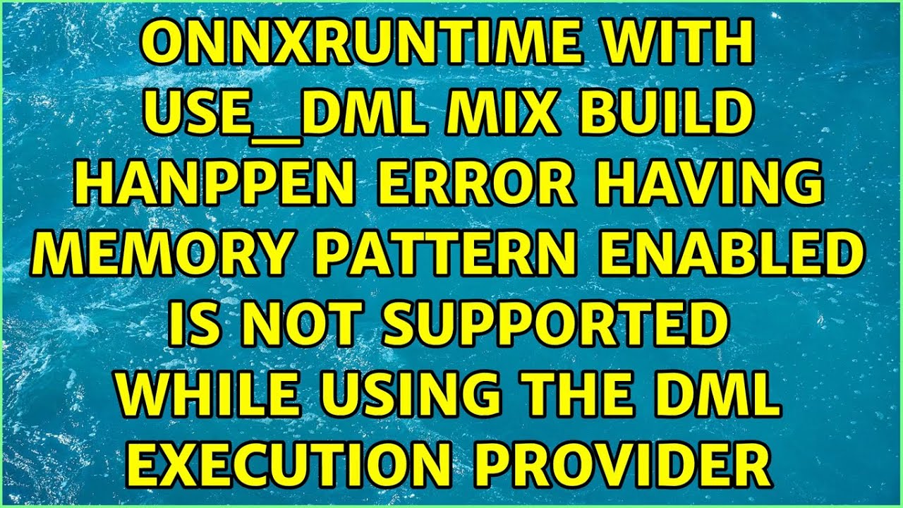 onnxruntime with use_dml mix build hanppen error Having memory pattern enabled is not supported...