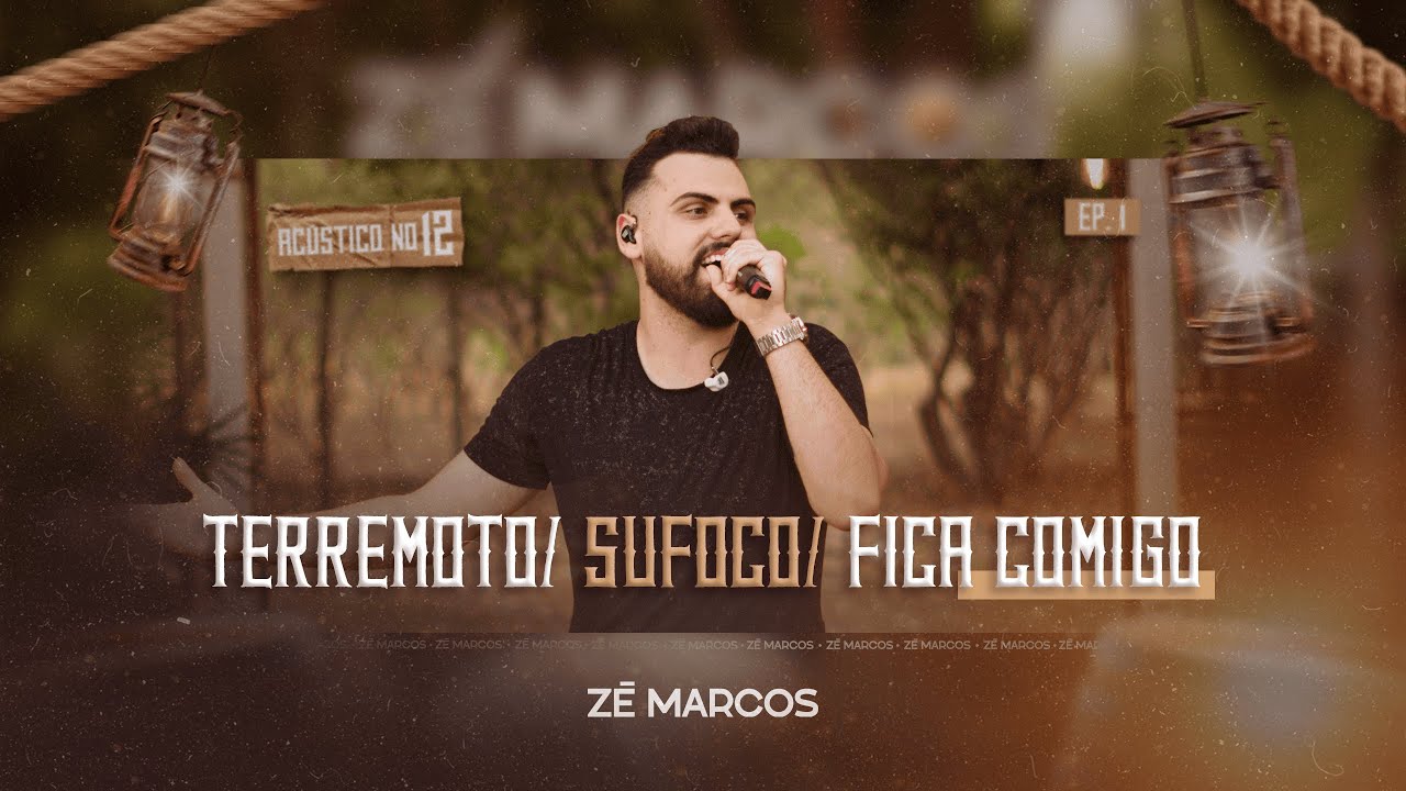 Z&eacute; Marcos - Terremoto/ Sufoco/ Fica Comigo #Ac&uacute;sticoNo12