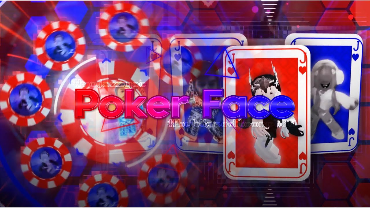 Poker Face - #bublieseditcomp300 #rojazzyec - Roblox edit 3d style