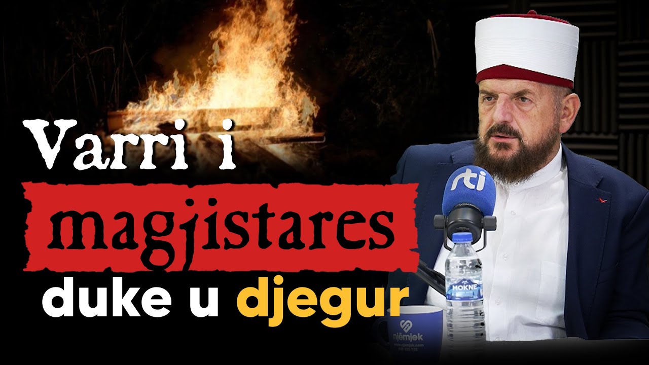 “Po e shoh në ëndërr magjistaren duke iu djeg varri!” - Dr. Shefqet Krasniqi