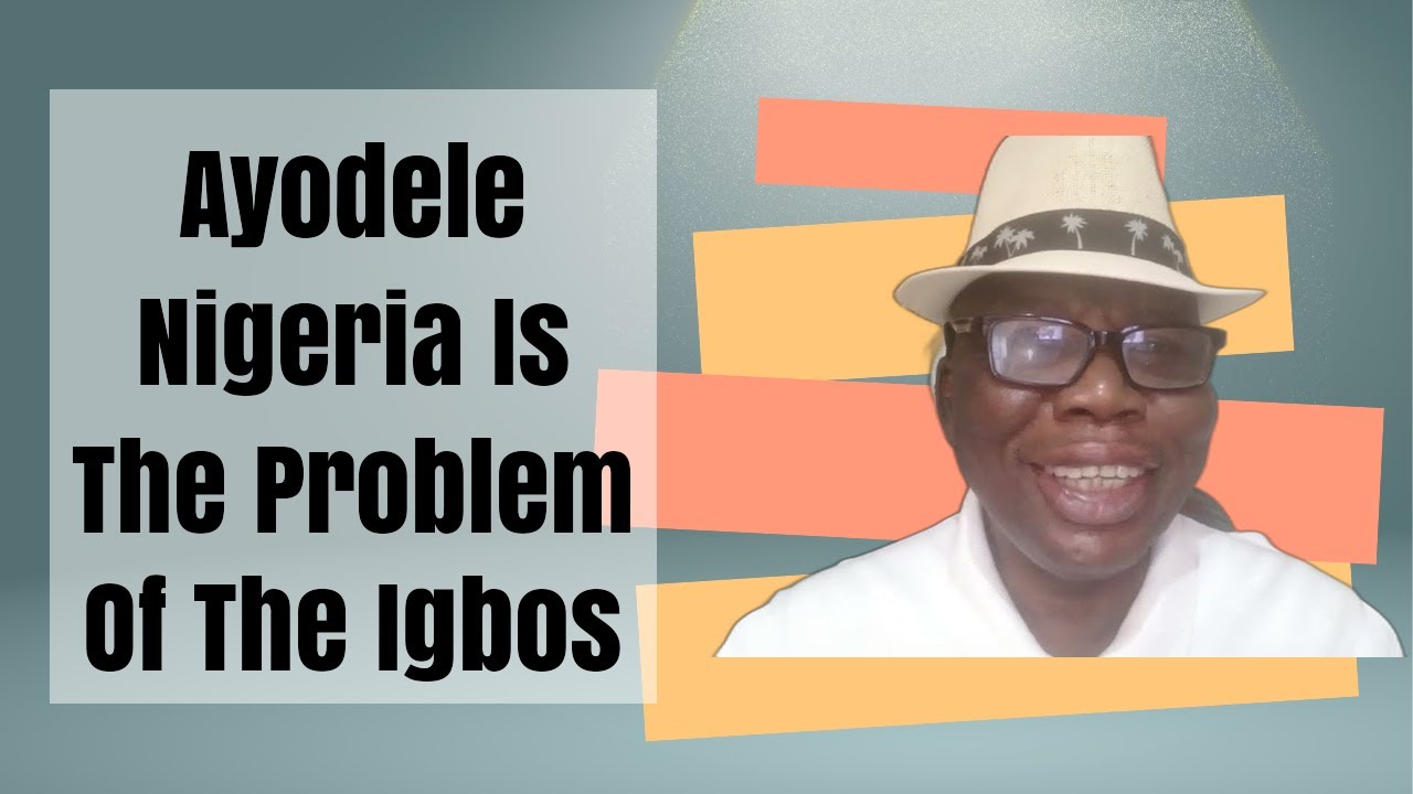 Primate Ayodele, the Igbos Are Not the Problem of Nigeria. Nigeria Is the Problem of the Igbos