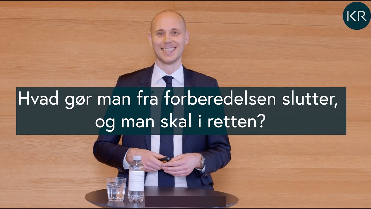 Hvad g&oslash;r man fra forberedelsen slutter, og man skal i retten
