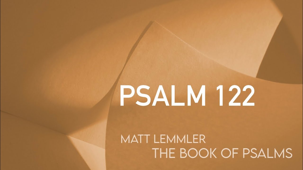 “Psalm 122” from Matt Lemmler’s “The Book of Psalms” series 