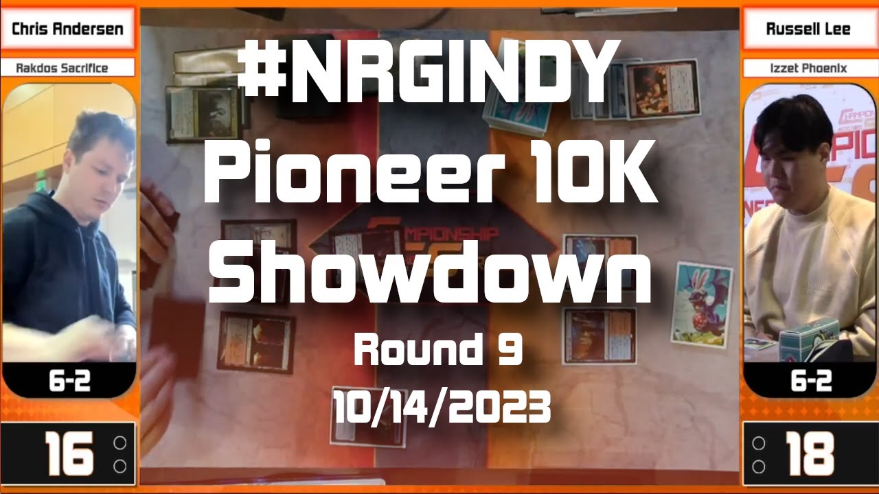 10K Pioneer Showdown Rd 9 - Chris Andersen (Rakdos Sacrifice) VS  Russell Lee (Izzet Phoenix)