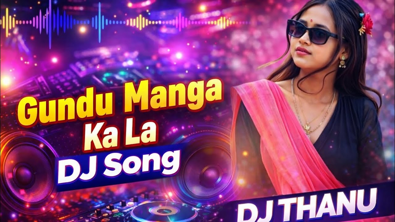 Ai dj song #gundumangka