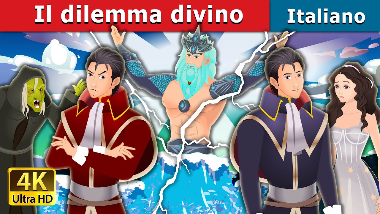 Il dilemma divino | The Divine Dilemma in Italian | Fiabe Italiane @ItalianFairyTales