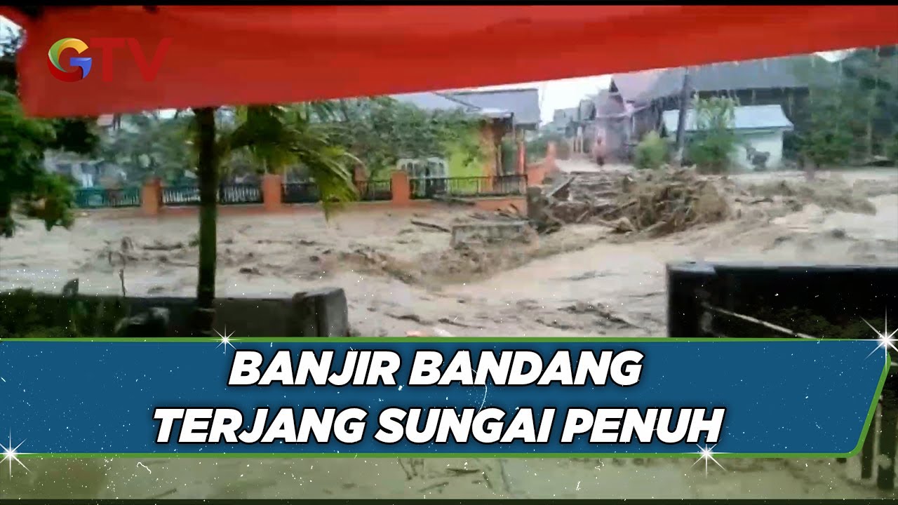 Banjir Bandang Landa 3 Desa di Kota Sungai Penuh, Jambi 