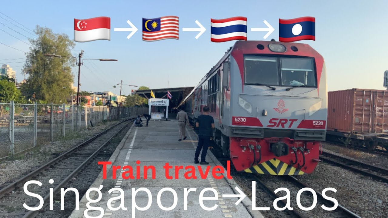 【🇸🇬→🇱🇦】　Singapore to Laos train travel.
