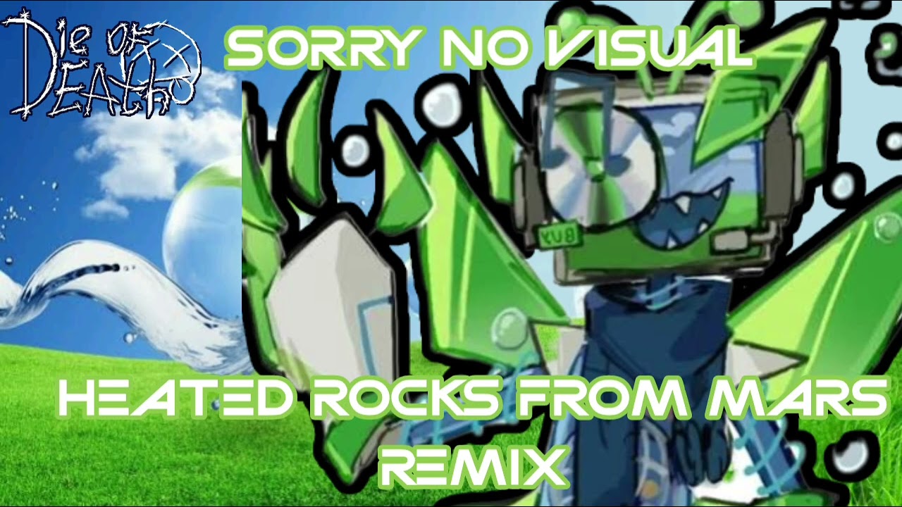 Die of death ost heated rocks from mars (Frutiger aero badware skin) remix 