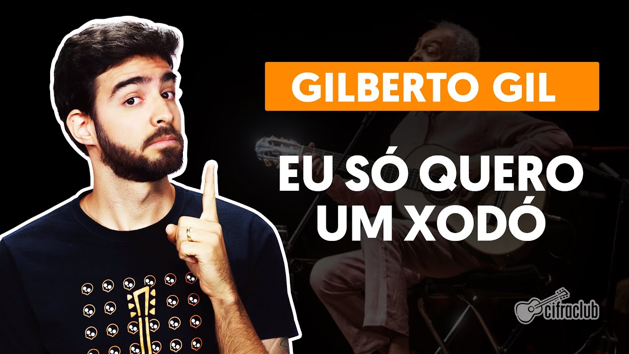 EU SÓ QUERO UM XODÓ - Gilberto Gil (aula simplificada) | Como tocar no violão