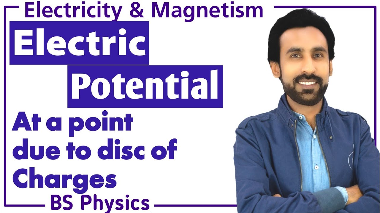 Electric Potential at  Point Due to Disc of Charges(Lec-16) || Electricity and Magnetism || BS/ B.Sc