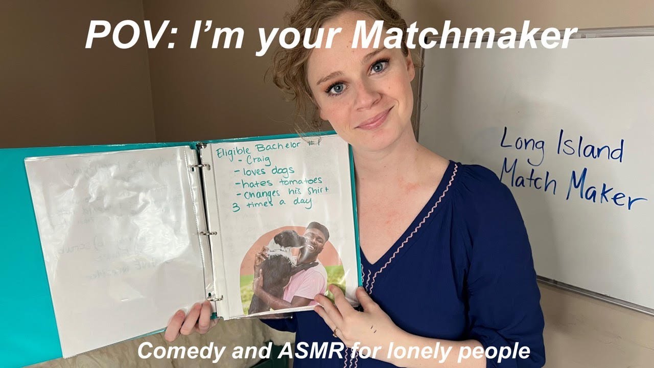The Long Island Match Maker (a soft spoken Comedy ASMR video)