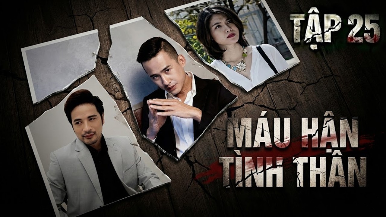 MÁU HẬN TÌNH THÂN - TẬP 25 | Phim Truyền Hình Đặc Sắc Nhất 2026 | Phim Việt Nam Hay Mới HTV | HTV