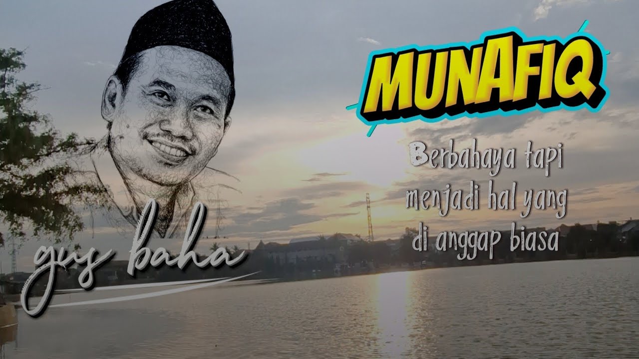 Gus baha | menjadi munafiq tanpa kita sadari