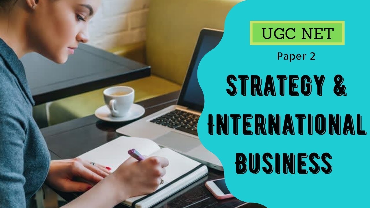 UGC NET Paper 2 - Strategy & International Business