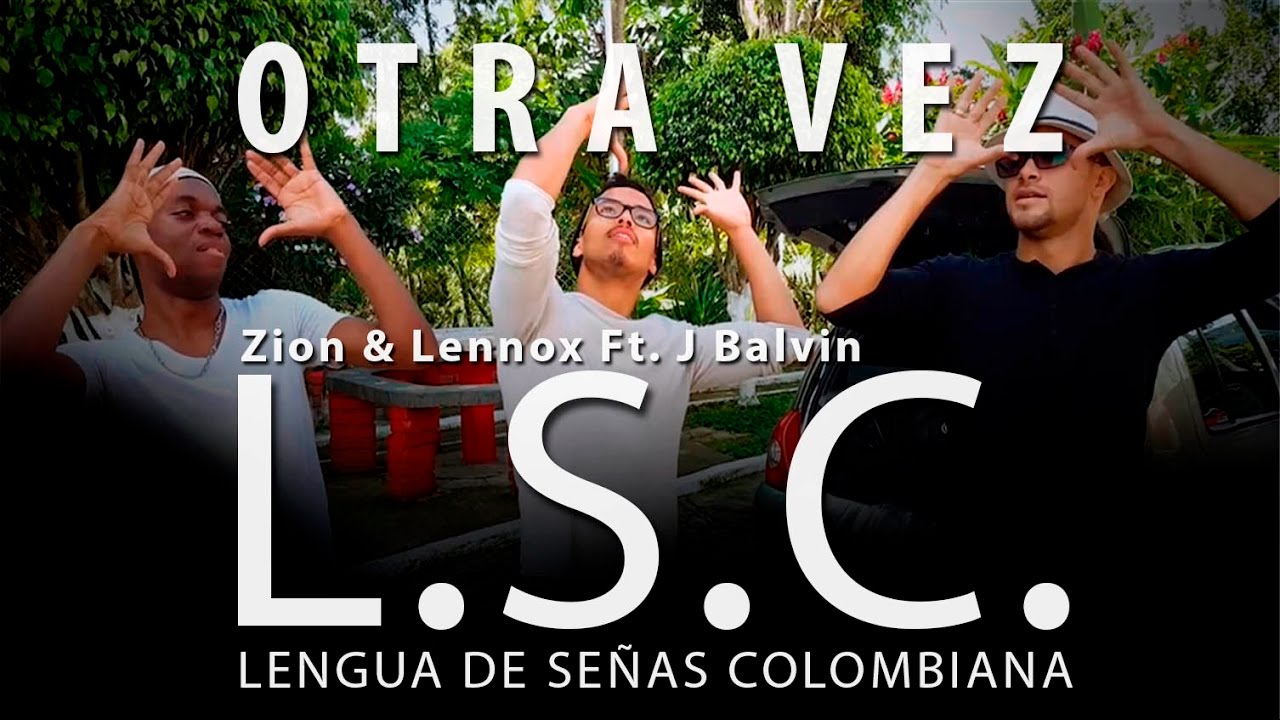 Otra vez en Lengua de Señas Colombiana.- (Bellini Ft: Gautiher y Manosalva)