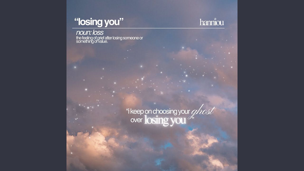 losing you