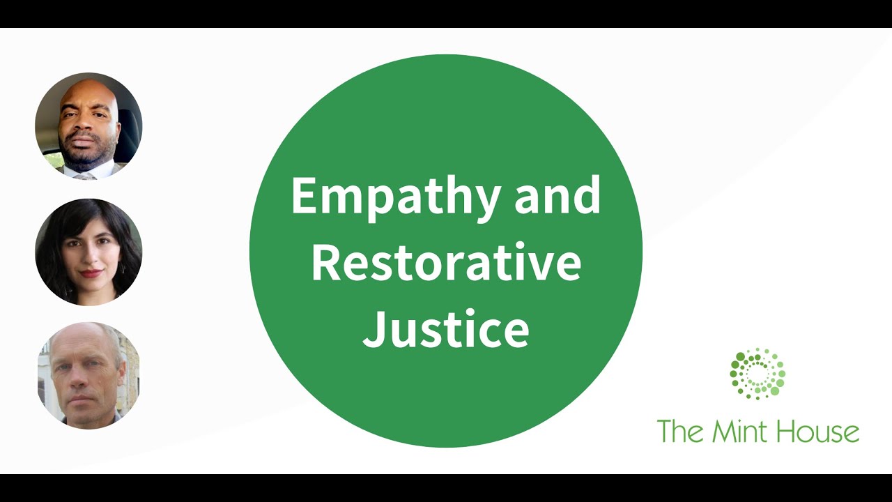 Empathy and Restorative Justice (The Mint House)