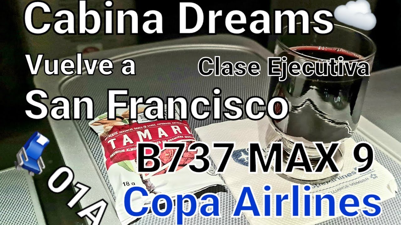 4K Copa Airlines 737 MAX 9 Dreams ☁️ Clase Ejecutiva PTY C. de Panam&aacute; San Francisco SFO Trip report