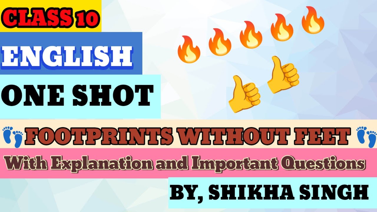 🛑 FOOTPRINTS WITHOUT FEET|CLASS 10|ONE SHOT REVISION|ALL CHAPTERS/FULL SUMMARY/IMPORTANT QUESTIONS 