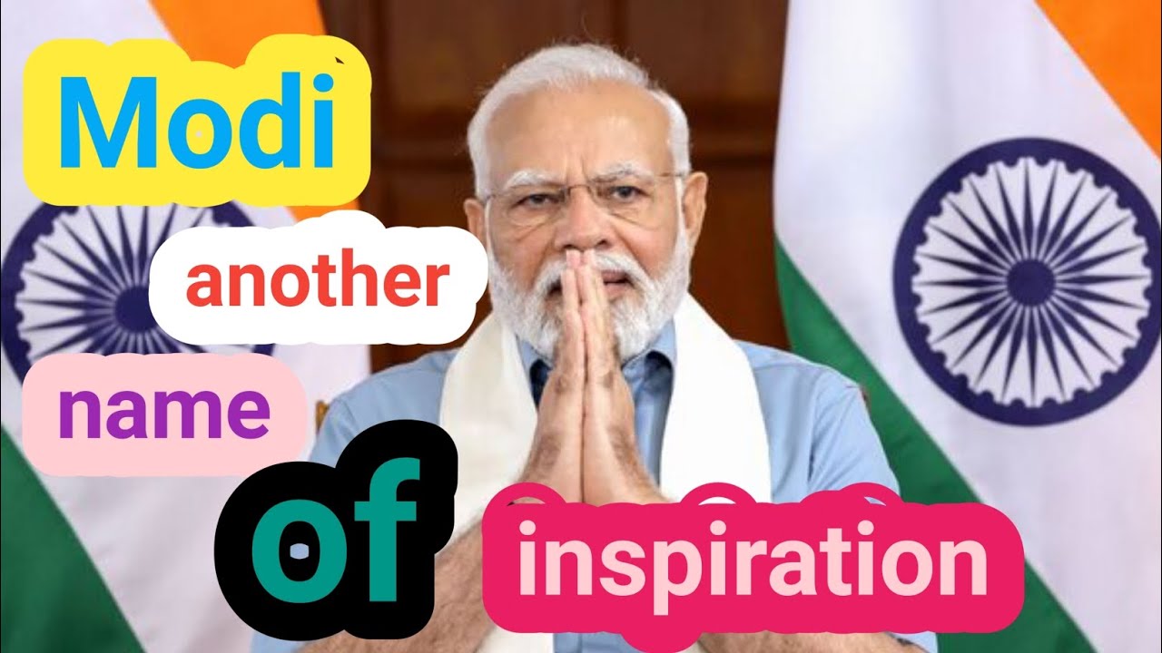 Modi - Another Name Of Inspiration ||