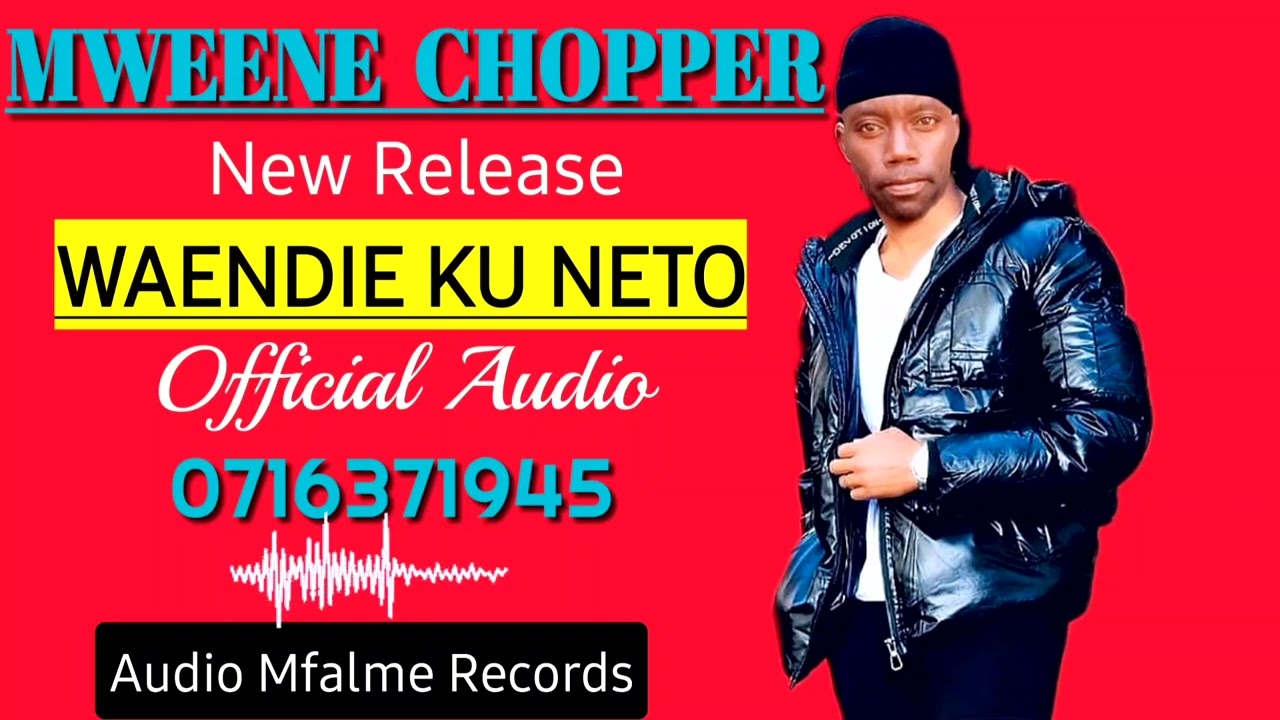 Waendie Ku Neto by Mweene Chopper
