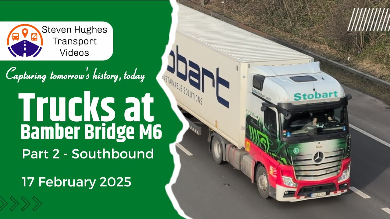 Truck Spotting at Bamber Bridge M6 Part 2 Southbound 17 February 2025